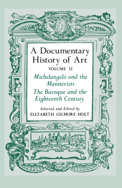 Book cover of: Documentary History of Art, Volume 2. By: Elizabeth Gilmore Holt