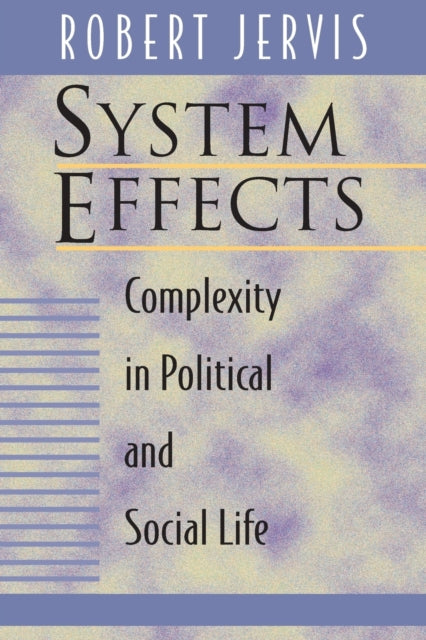 Book cover of: System Effects. By: Robert Jervis