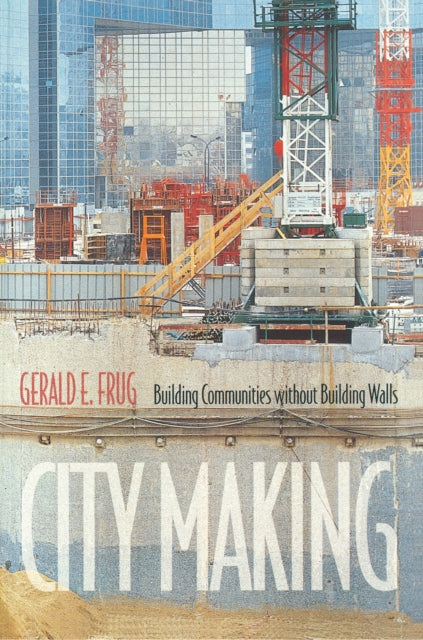 Book cover of: City Making. By: Gerald E. Frug
