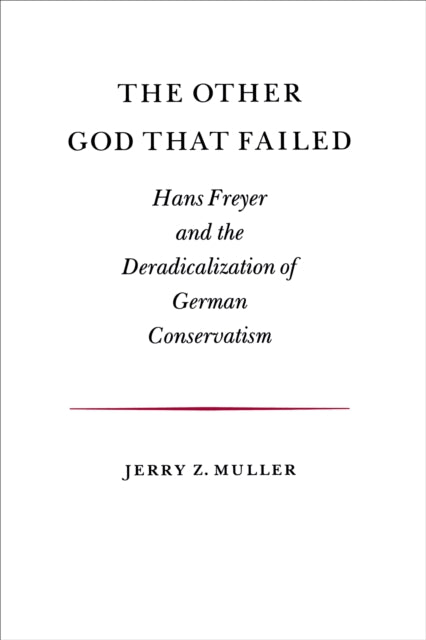 Book cover of: Other God that Failed. By: Jerry Z. Muller