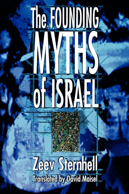 Book cover of: Founding Myths of Israel. By: Zeev Sternhell