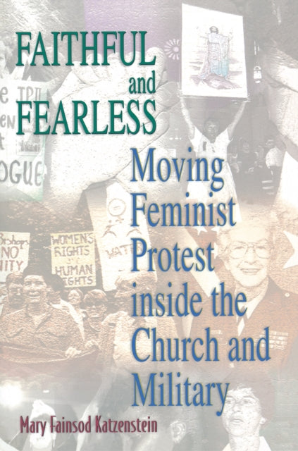 Book cover of: Faithful and Fearless. By: Mary Fainsod Katzenstein