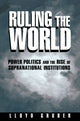 Book cover of: Ruling the World. By: Lloyd Gruber