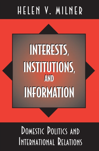 Book cover of: Interests, Institutions, and Information