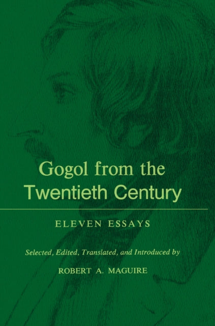 Book cover of: Gogol From the Twentieth Century. By: Robert A. Maguire