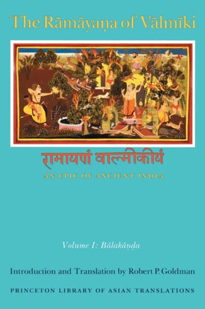 The Ramayana of Valmiki: An Epic of Ancient India, Volume I