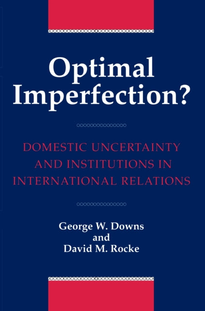 Book cover of: Optimal Imperfection?. By: George Downs