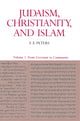 Book cover of: Judaism, Christianity, and Islam: The Classical Texts and Their Interpretation, Volume I