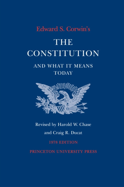 Book cover of: Edward S. Corwin's Constitution and What It Means Today