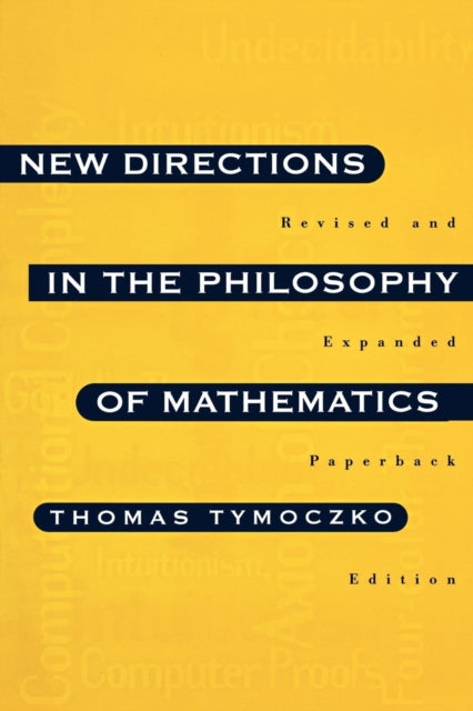 Book cover of: New Directions in the Philosophy of Mathematics. By: Thomas Tymoczko