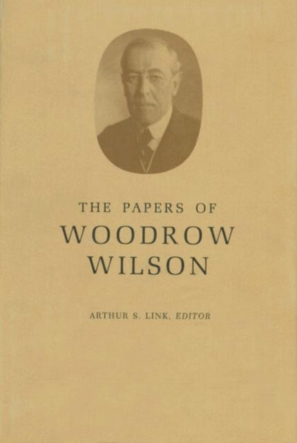 Book cover of: Papers of Woodrow Wilson, Volume 28. By: Woodrow Wilson