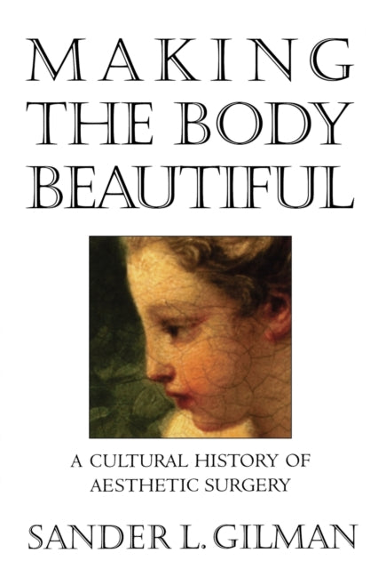 Book cover of: Making the Body Beautiful