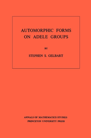 Automorphic Forms on Adele Groups