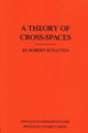 Theory of Cross-Spaces