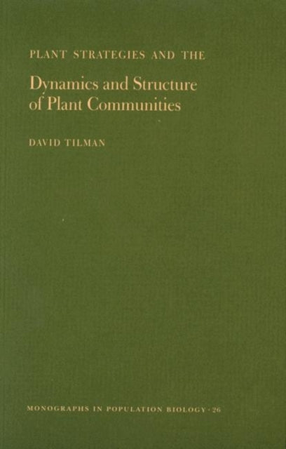 Book cover of: Plant Strategies and the Dynamics and Structure of Plant Communities