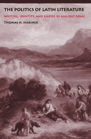 Politics of Latin Literature