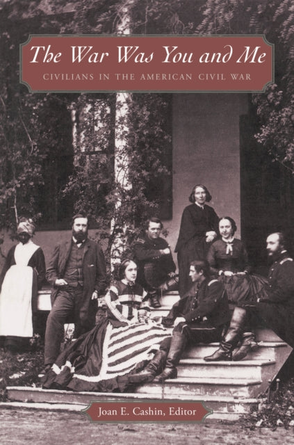 Book cover of: War Was You and Me. By: Joan E. Cashin