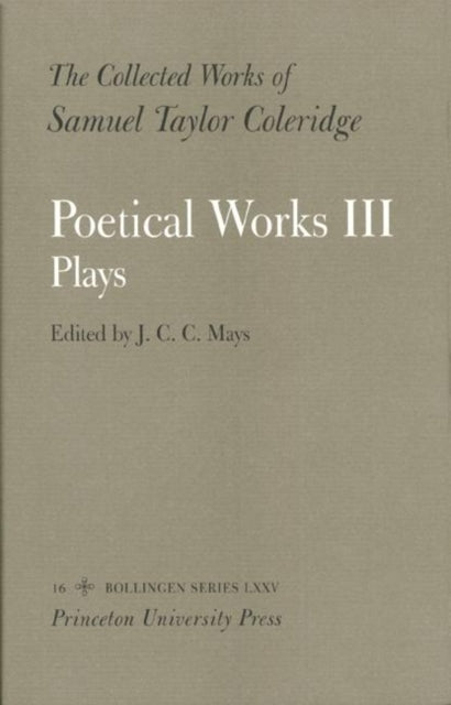 The Collected Works of Samuel Taylor Coleridge, Vol. 16, Part 3