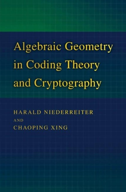 Book cover of: Algebraic Geometry in Coding Theory and Cryptography. By: Harald Niederreiter