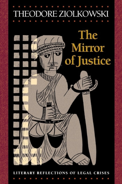 Book cover of: Mirror of Justice. By: Theodore Ziolkowski