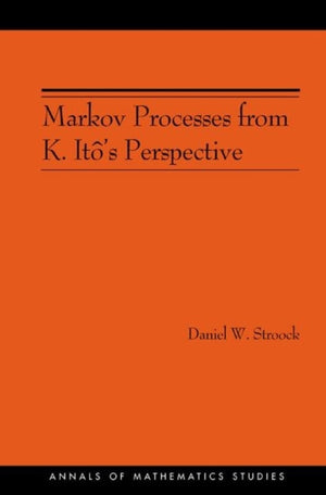 Markov Processes from K. Ito's Perspective