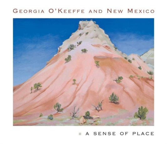 Book cover of: Georgia O'Keeffe and New Mexico