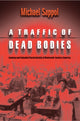 Book cover of: Traffic of Dead Bodies. By: Michael Sappol