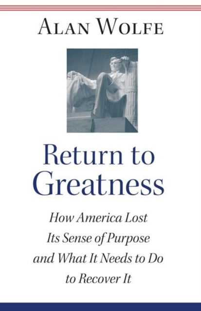 Book cover of: Return to Greatness. By: Alan Wolfe