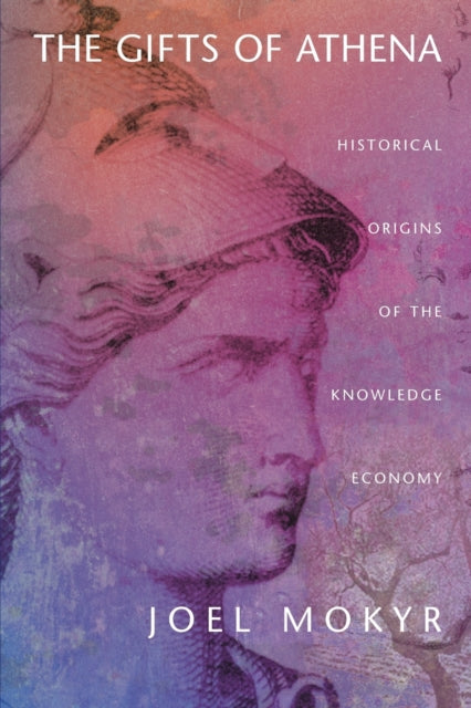 Book cover of: Gifts of Athena. By: Joel Mokyr