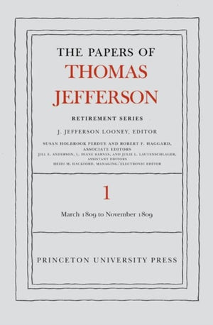 Papers of Thomas Jefferson, Retirement Series, Volume 1