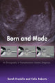 Book cover of: Born and Made. By: Sarah Franklin