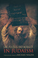 Book cover of: Law, Politics, and Morality in Judaism