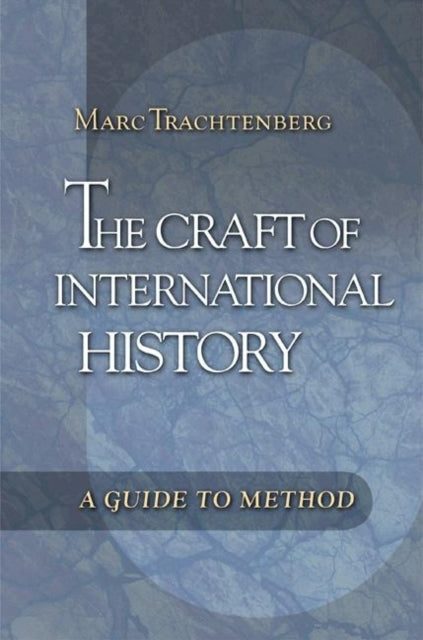 The Craft of International History
