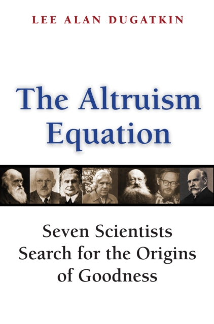 Book cover of: Altruism Equation. By: Lee Alan Dugatkin