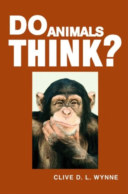Book cover of: Do Animals Think?. By: Clive D. L. Wynne