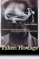 Book cover of: Taken Hostage. By: David Farber