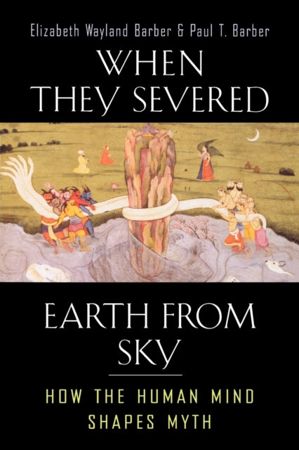 Book cover of: When They Severed Earth from Sky. By: Elizabeth Wayland Barber