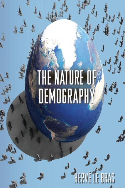 Book cover of: Nature of Demography. By: Le Bras, Hervé
