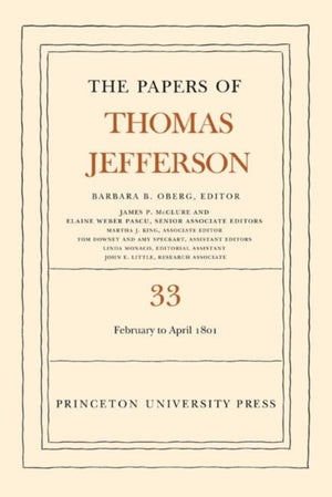 The Papers of Thomas Jefferson, Volume 33