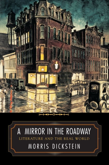Book cover of: Mirror in the Roadway. By: Morris Dickstein