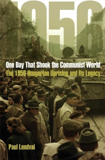 Book cover of: One Day That Shook the Communist World. By: Paul Lendvai