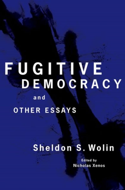 Book cover of: Fugitive Democracy. By: Sheldon S. Wolin