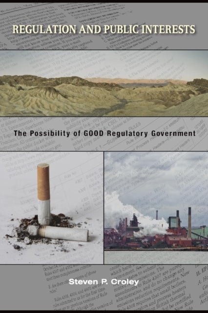 Book cover of: Regulation and Public Interests. By: Steven P. Croley