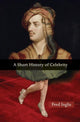 Book cover of: Short History of Celebrity. By: Fred Inglis