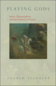 Book cover of: Playing Gods. By: Andrew Feldherr