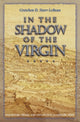 Book cover of: In the Shadow of the Virgin. By: Gretchen D. Starr-LeBeau