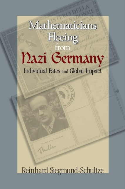 Book cover of: Mathematicians Fleeing from Nazi Germany. By: R. Siegmund-Schultze