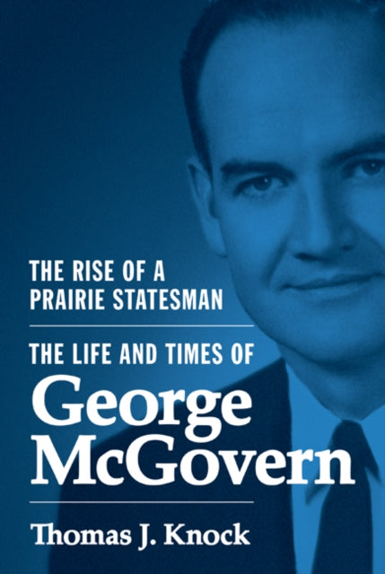 Book cover of: Rise of a Prairie Statesman. By: Thomas J. Knock