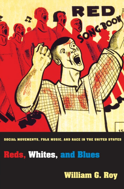 Book cover of: Reds, Whites, and Blues. By: William G. Roy
