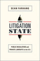 Book cover of: Litigation State. By: Sean Farhang